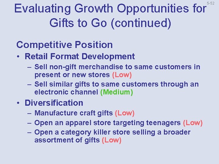 Evaluating Growth Opportunities for Gifts to Go (continued) Competitive Position • Retail Format Development