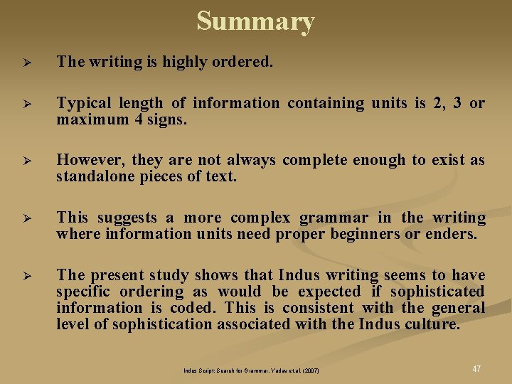 Summary Ø The writing is highly ordered. Ø Typical length of information containing units Summary Ø The writing is highly ordered. Ø Typical length of information containing units