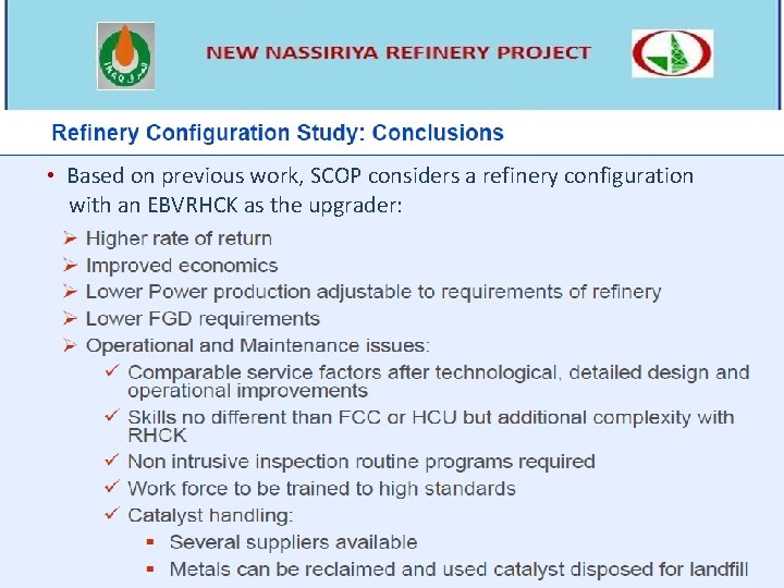  • Based on previous work, SCOP considers a refinery configuration with an EBVRHCK