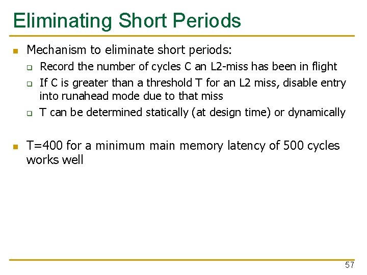 Eliminating Short Periods n Mechanism to eliminate short periods: q q q n Record Eliminating Short Periods n Mechanism to eliminate short periods: q q q n Record