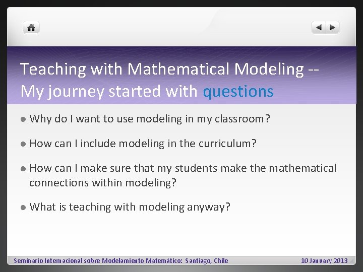 Teaching with Mathematical Modeling -- My journey started with questions l Why do I