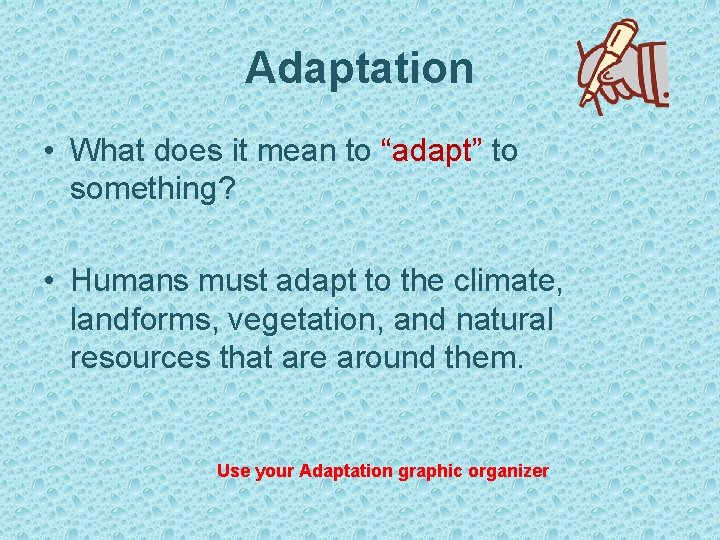 HumanEnvironmental Interaction Adaptation What does it mean to
