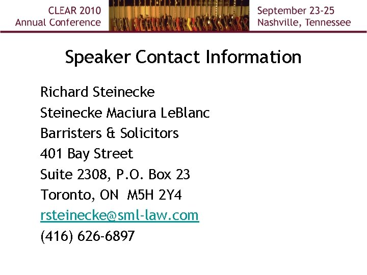 Speaker Contact Information Richard Steinecke Maciura Le. Blanc Barristers & Solicitors 401 Bay Street