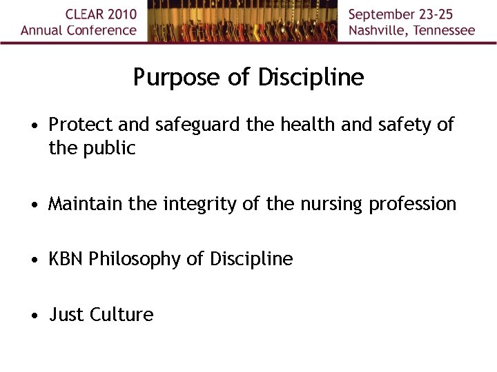 Purpose of Discipline • Protect and safeguard the health and safety of the public