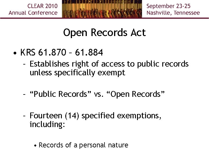 Open Records Act • KRS 61. 870 – 61. 884 – Establishes right of