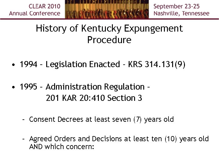 History of Kentucky Expungement Procedure • 1994 – Legislation Enacted - KRS 314. 131(9)