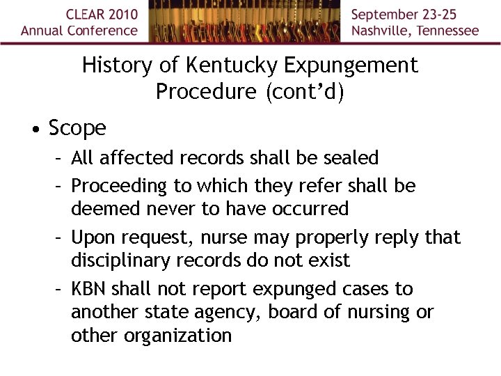 History of Kentucky Expungement Procedure (cont’d) • Scope – All affected records shall be