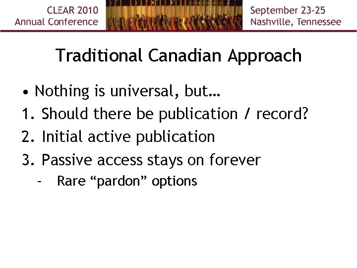 Traditional Canadian Approach • Nothing is universal, but… 1. Should there be publication /