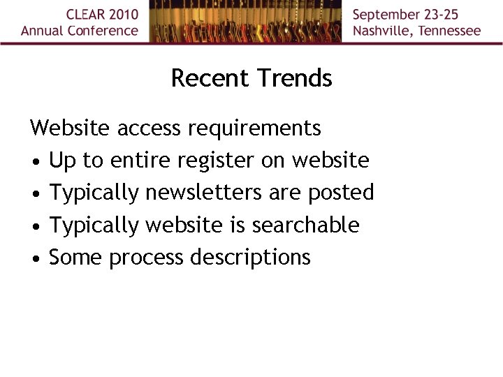 Recent Trends Website access requirements • Up to entire register on website • Typically