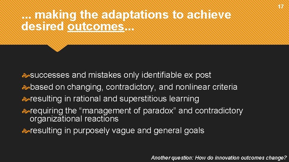 . . . making the adaptations to achieve desired outcomes. . . 17 successes