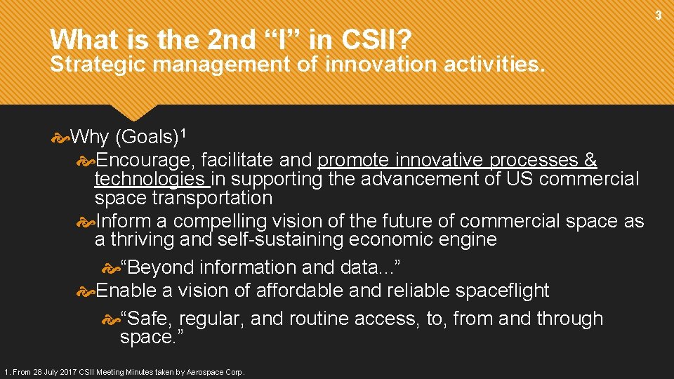 3 What is the 2 nd “I” in CSII? Strategic management of innovation activities.