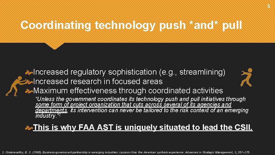5 Coordinating technology push *and* pull Increased regulatory sophistication (e. g. , streamlining) Increased