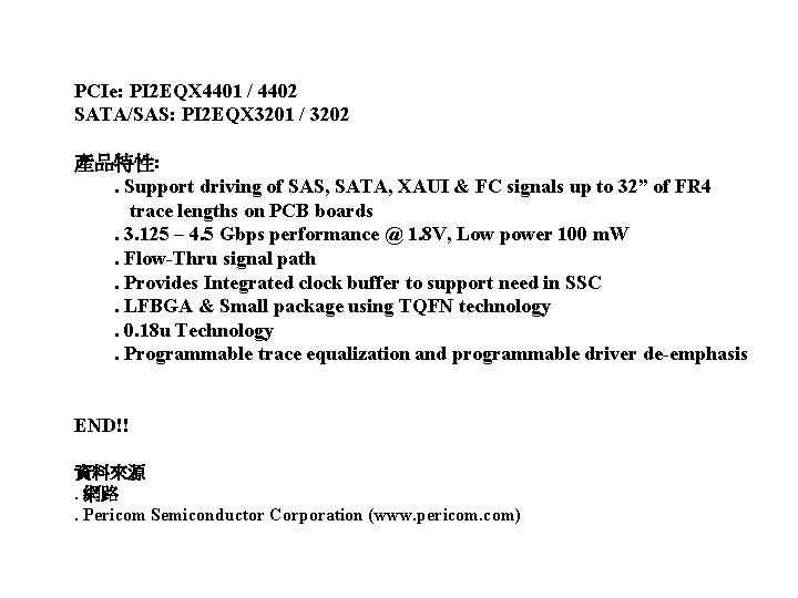 PCIe: PI 2 EQX 4401 / 4402 SATA/SAS: PI 2 EQX 3201 / 3202