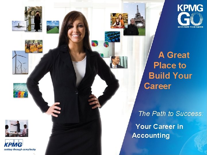 A Great Place to Build Your Career The Path to Success: Your Career in