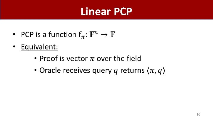 Linear PCP • 16 
