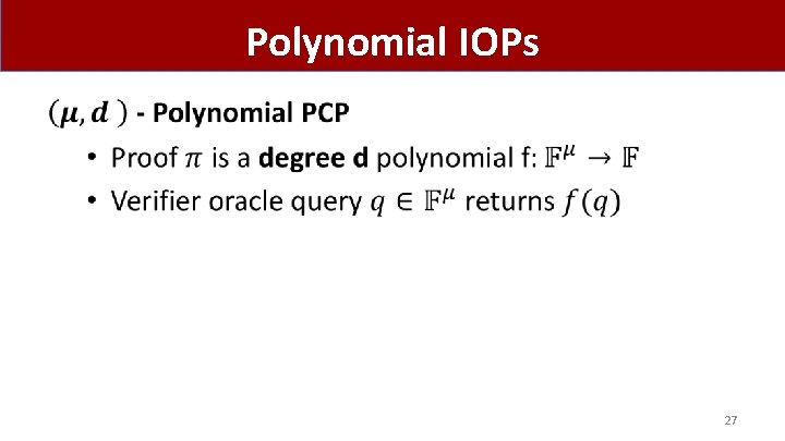 Polynomial IOPs • 27 