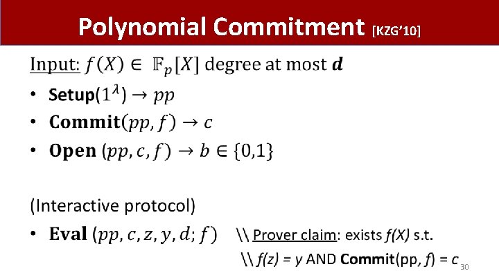 Polynomial Commitment [KZG’ 10] • 30 