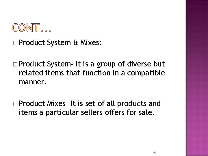 � Product System & Mixes: � Product System- It is a group of diverse � Product System & Mixes: � Product System- It is a group of diverse