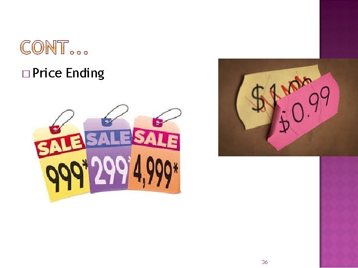 � Price Ending 36 � Price Ending 36