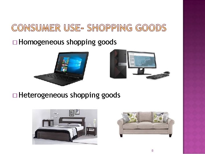 � Homogeneous shopping goods � Heterogeneous shopping goods 8 � Homogeneous shopping goods � Heterogeneous shopping goods 8