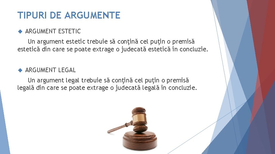 TIPURI DE ARGUMENTE ARGUMENT ESTETIC Un argument estetic trebuie să conțină cel puțin o
