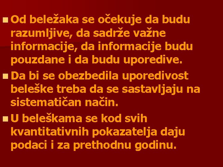 n Od beležaka se očekuje da budu razumljive, da sadrže važne informacije, da informacije