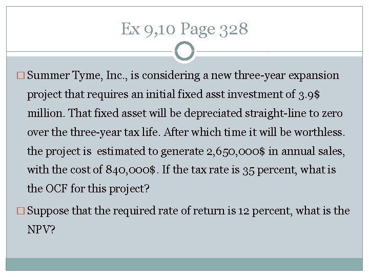 Ex 9, 10 Page 328 � Summer Tyme, Inc. , is considering a new Ex 9, 10 Page 328 � Summer Tyme, Inc. , is considering a new