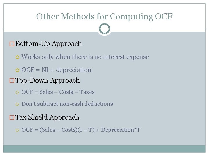 Other Methods for Computing OCF � Bottom-Up Approach Works only when there is no Other Methods for Computing OCF � Bottom-Up Approach Works only when there is no