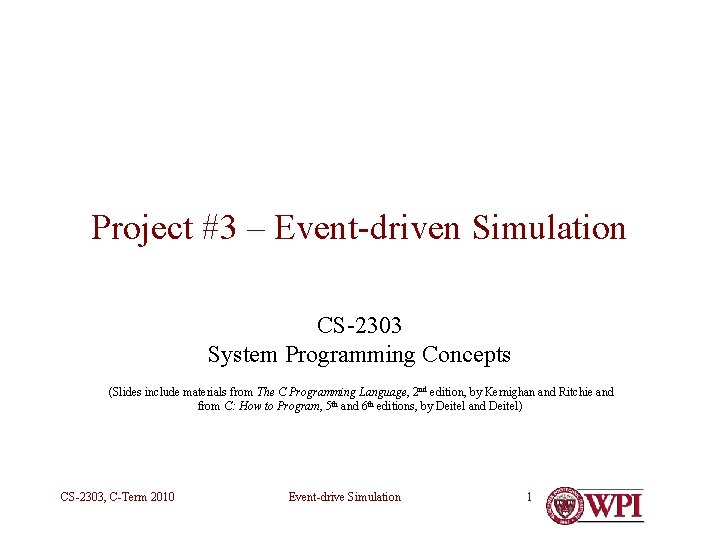 Project #3 – Event-driven Simulation CS-2303 System Programming Concepts (Slides include materials from The