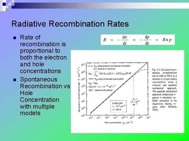 Radiative Recombination Rates n n Rate of recombination is proportional to both the electron