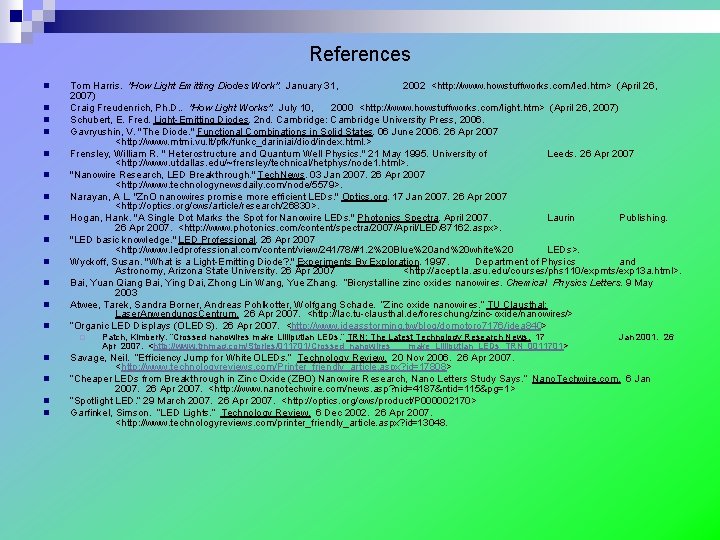 References n n n n Tom Harris. "How Light Emitting Diodes Work". January 31,