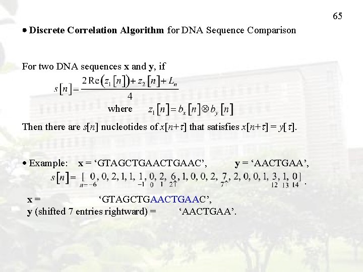 65 Discrete Correlation Algorithm for DNA Sequence Comparison For two DNA sequences x and