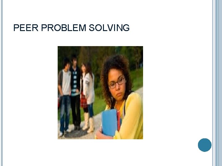 PEER PROBLEM SOLVING 