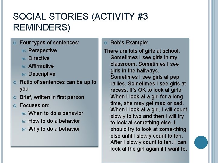 SOCIAL STORIES (ACTIVITY #3 REMINDERS) Four types of sentences: Perspective Directive Affirmative Descriptive Ratio