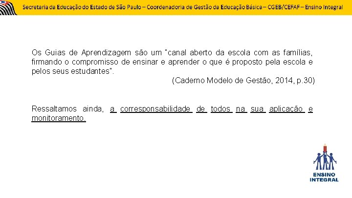 Os Guias de Aprendizagem são um “canal aberto da escola com as famílias, firmando