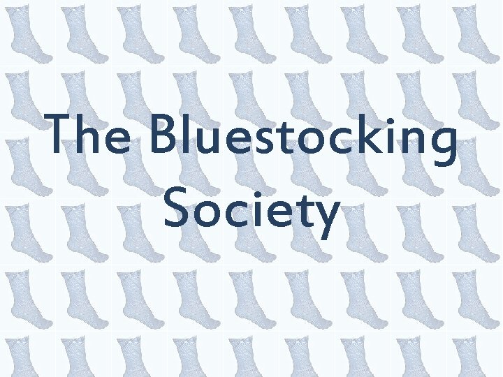 The Bluestocking Society 