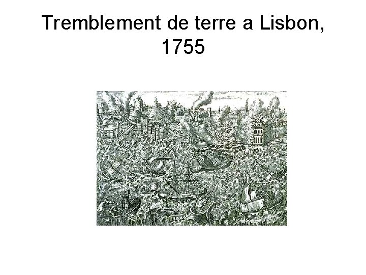 Tremblement de terre a Lisbon, 1755 