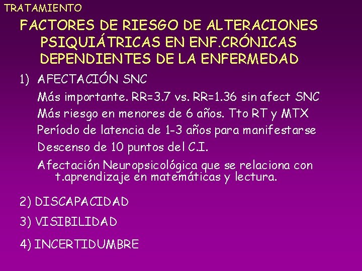 TRATAMIENTO FACTORES DE RIESGO DE ALTERACIONES PSIQUIÁTRICAS EN ENF. CRÓNICAS DEPENDIENTES DE LA ENFERMEDAD