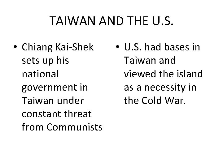 TAIWAN AND THE U. S. • Chiang Kai-Shek sets up his national government in