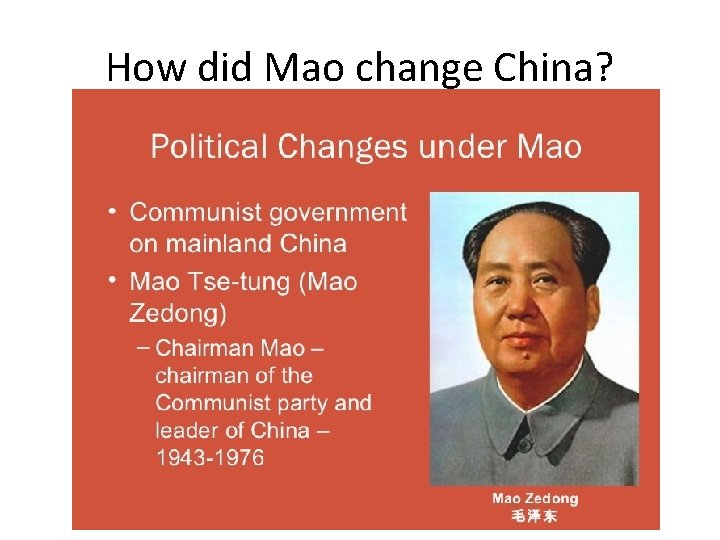 How did Mao change China? 