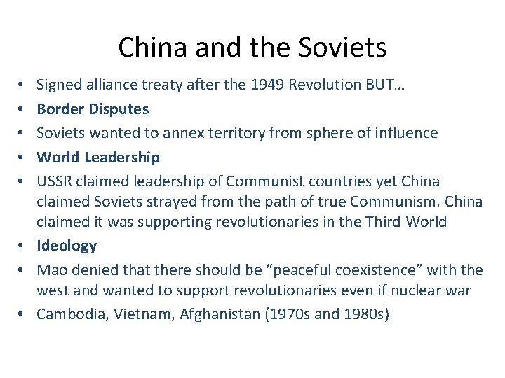 China and the Soviets Signed alliance treaty after the 1949 Revolution BUT… Border Disputes China and the Soviets Signed alliance treaty after the 1949 Revolution BUT… Border Disputes
