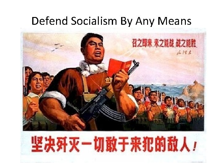 Defend Socialism By Any Means Defend Socialism By Any Means