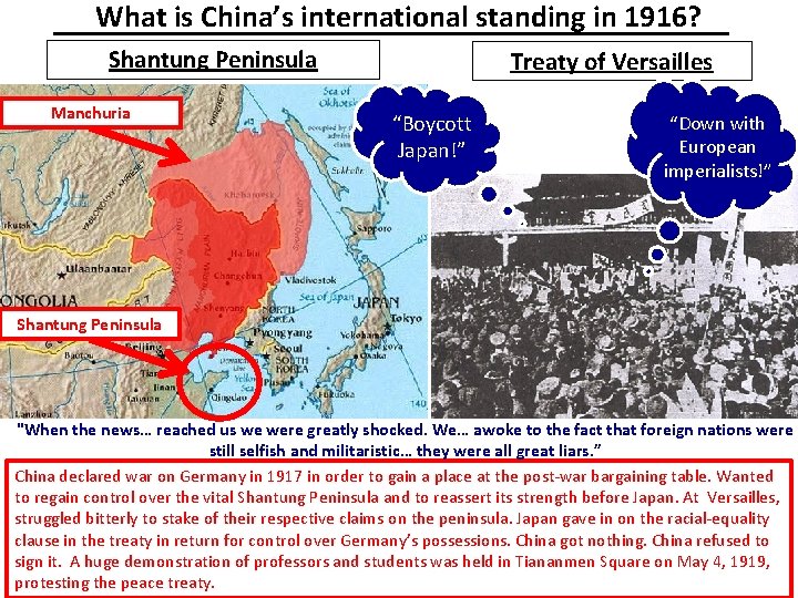 What is China’s international standing in 1916? Shantung Peninsula Manchuria Treaty of Versailles “Boycott