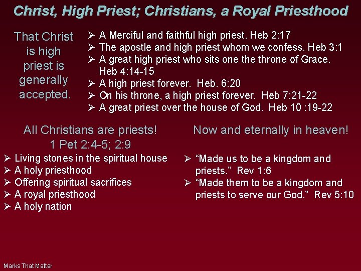 Christ, High Priest; Christians, a Royal Priesthood That Christ is high priest is generally