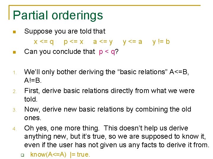 Partial orderings n n 1. 2. 3. 4. Suppose you are told that x