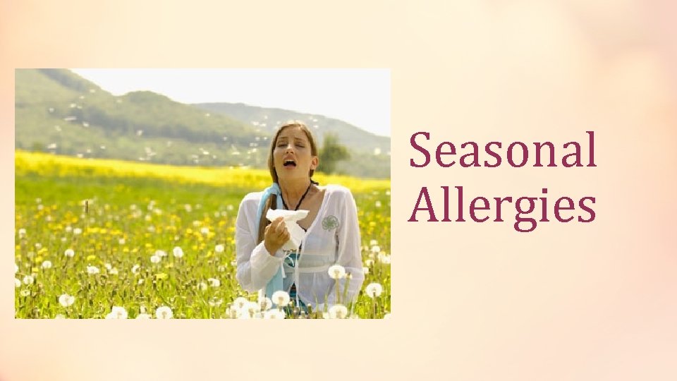 Seasonal Allergies 