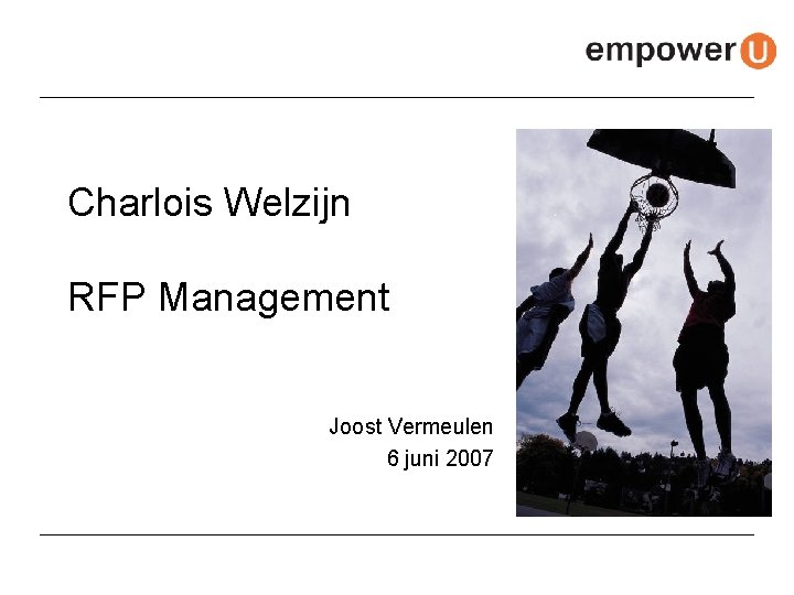 Charlois Welzijn RFP Management Joost Vermeulen 6 juni 2007 