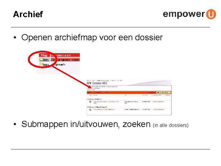 Archief • Openen archiefmap voor een dossier • Submappen in/uitvouwen, zoeken (in alle dossiers)