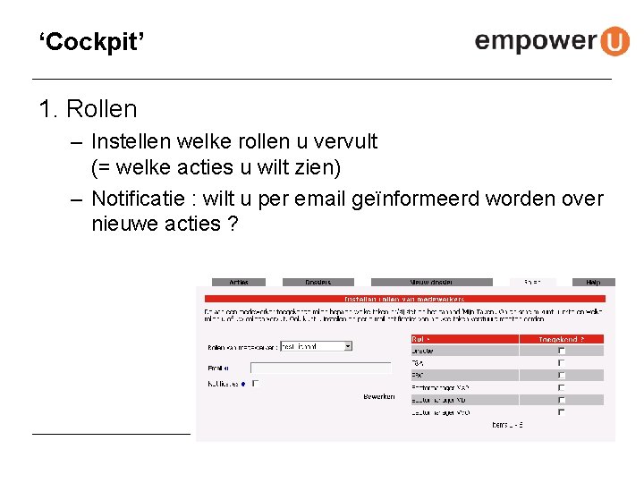 ‘Cockpit’ 1. Rollen – Instellen welke rollen u vervult (= welke acties u wilt