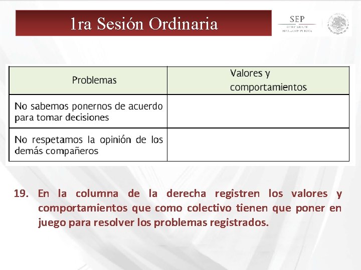 1 ra Sesión Ordinaria 19. En la columna de la derecha registren los valores